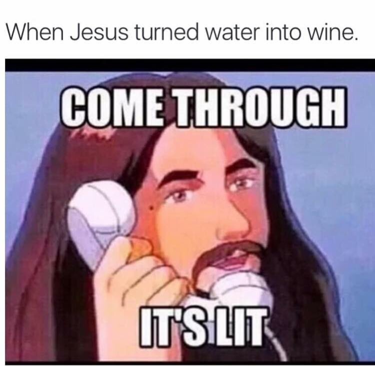 GodGodhammer's tweet photo. #Jesus knew how to party bros. #partywithjesus #waterintowine #couldhavejustmadesomeice https://t.co/zEbh5295wt