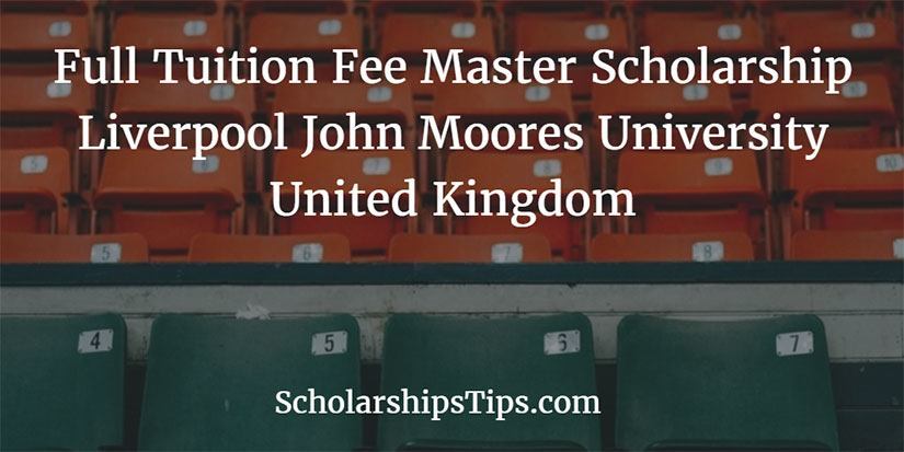 scholarshipstips.com/296 Beasiswa FULL di Liverpool John Moores University, INGGRIS #Apr02