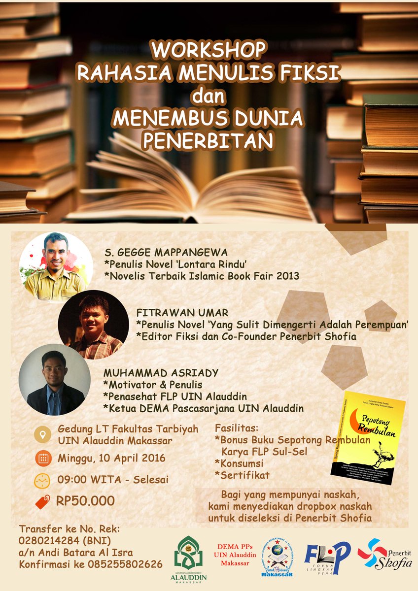 FLPUINAlauddin's tweet photo. Workshop Menulis Fiksi dan Menembus Dunia Penerbitan. 10/04/16. @UIN Alauddin. Daftar yuk! :D https://t.co/YZymzqm8Wd