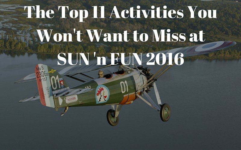 FloridaAirpark's tweet photo. The Top 11 Activities You Won't Want To Miss At SUN n FUN 2016 https://t.co/0ZhiGFkQ4K https://t.co/gBpQADjlqb