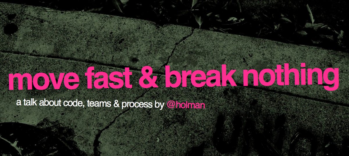 datilbits's tweet image. Move fast and break nothing zachholman.com/talk/move-fast…
