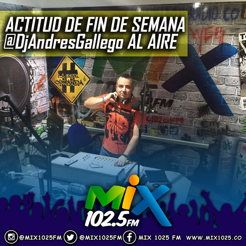 mix1015fmcali's tweet photo. Al aire @djandresgallego con actitud de Fin de Semana, Nos vamos pa traaaaas en #ModoMix1025 https://t.co/5it5zCPwEy