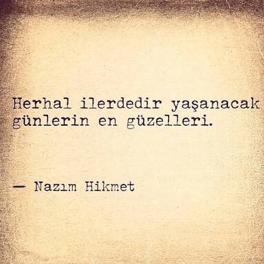 Belki de Nazım abiinin söylediği gibidir..