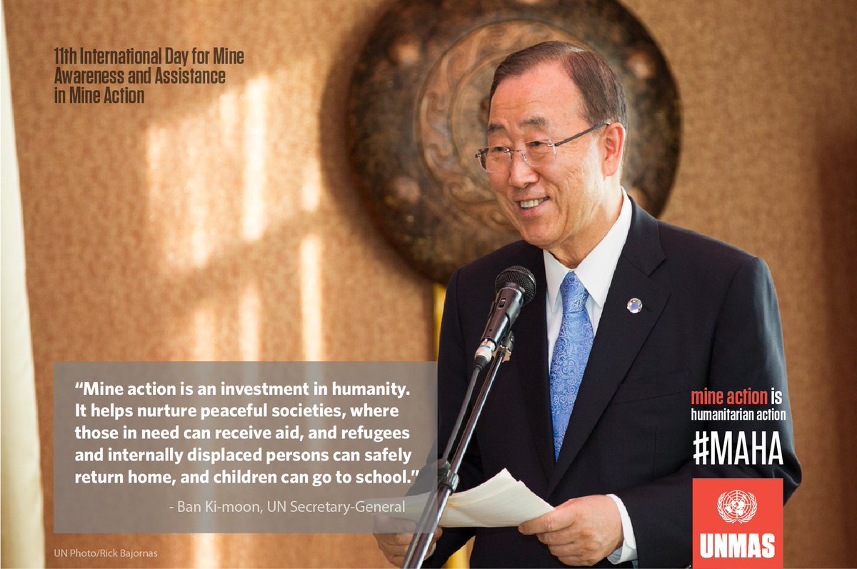 UN's tweet photo. #Mineaction is an investment in humanitay - Ban Ki-moon #MAHA msg is here: https://t.co/X5jECACIYf via @UNMAS https://t.co/yZfQuKpRTO