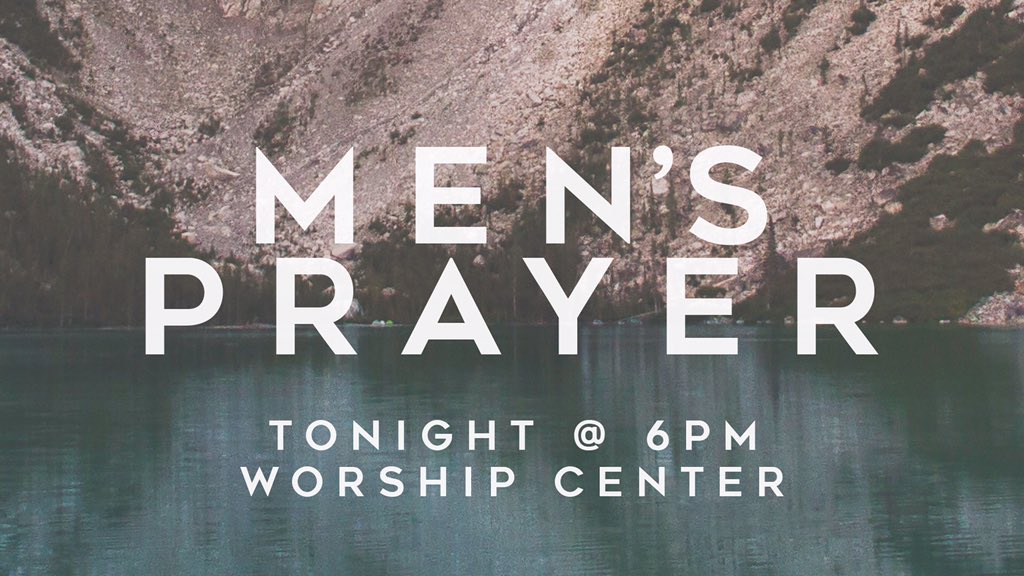 ThatMediaPastor's tweet photo. Men, come on out for prayer tonight at 6 in the main sanctuary! https://t.co/kZczY1eWdP