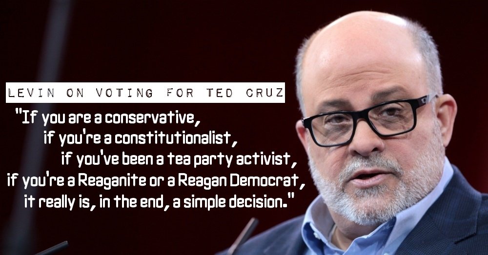 JDRucker's tweet image. Mark Levin on Voting for Ted Cruz. #SimpleDecision #ChooseCruz #PJNet