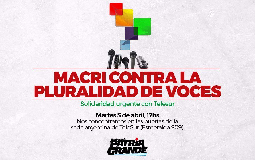 PatriaGrandeArg's tweet photo. Este martes 5 - 17hs concentramos en la sede @teleSURtv en solidaridad  #MacriContraTelesur #LosPueblosConTelesur https://t.co/9vXAX4KPSA