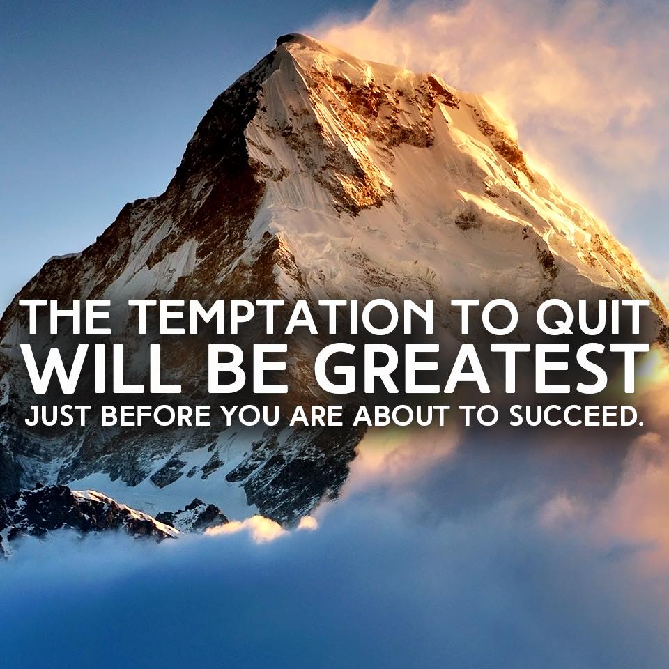 rogerhamilton's tweet photo. The temptation to quit will be greatest just before you are about to succeed..
#quotes #positivethoughts https://t.co/KR5RcaTqEf