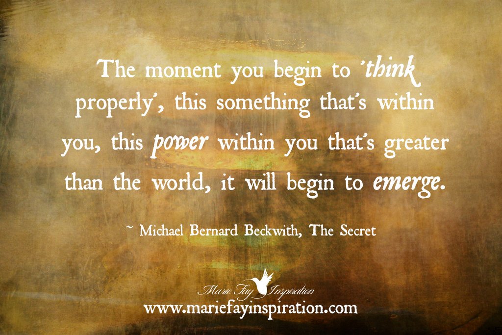 thesecret's tweet photo. The moment you begin to think properly, this power within you that’s greater than the world will begin to emerge. https://t.co/2x30RGABEC