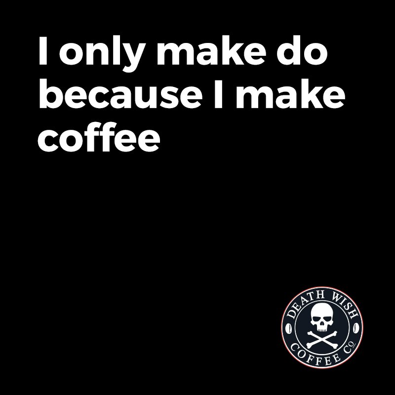 DeathWishCoffee's tweet photo. Make it happen. #MotivationMonday https://t.co/cZIjDAydrX