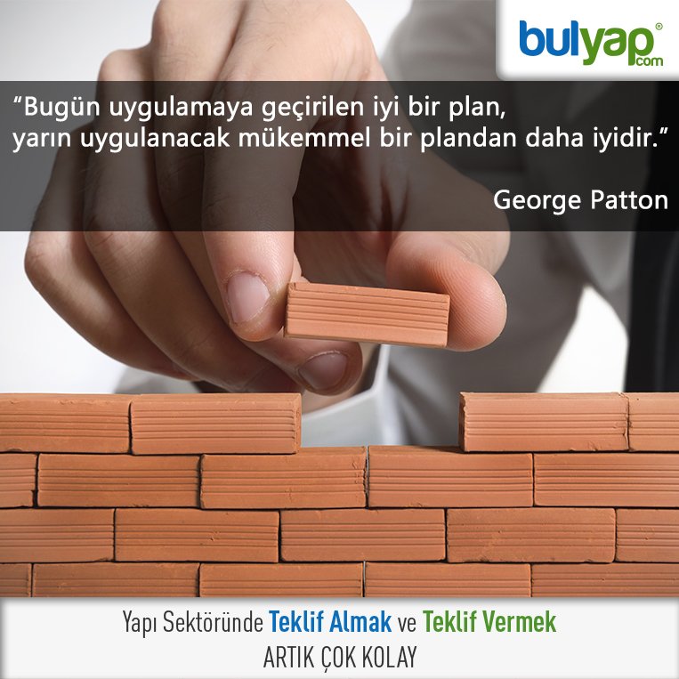 “Bugün uygulamaya geçirilen iyi bir plan, yarın uygulanacak mükemmel bir plandan daha iyidir.”   

George Patton
