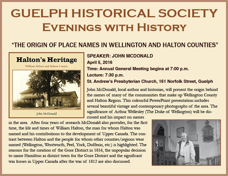 Find out how we got our place names in Wellington County around #Guelph. Tuesday, April 5 at 7:30 at St. Andrews