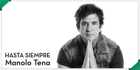 Descansa en Paz #ManoloTena