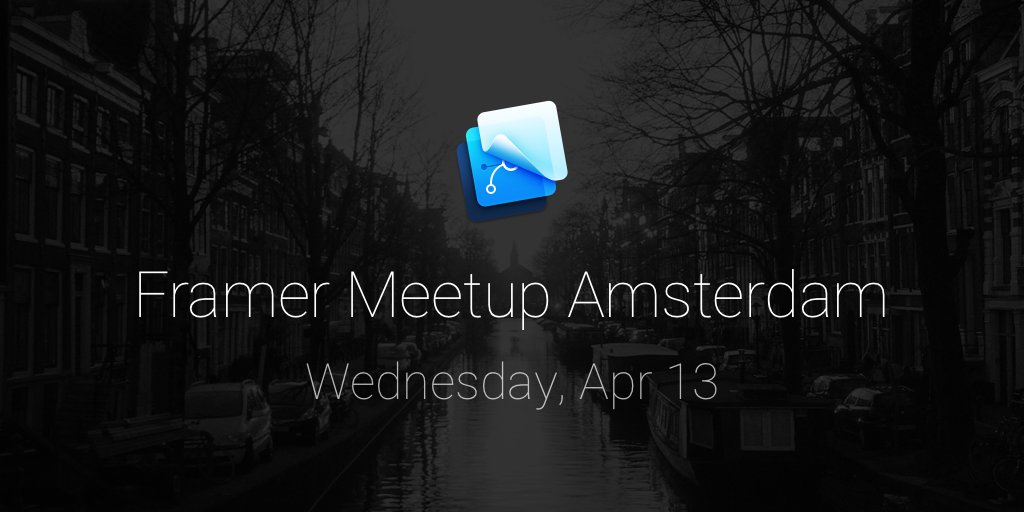 framer's tweet photo. Learn from the team and talk all things @framerjs at our next meetup in Amsterdam — https://t.co/xADfhNR73Q https://t.co/6h772ojjaf