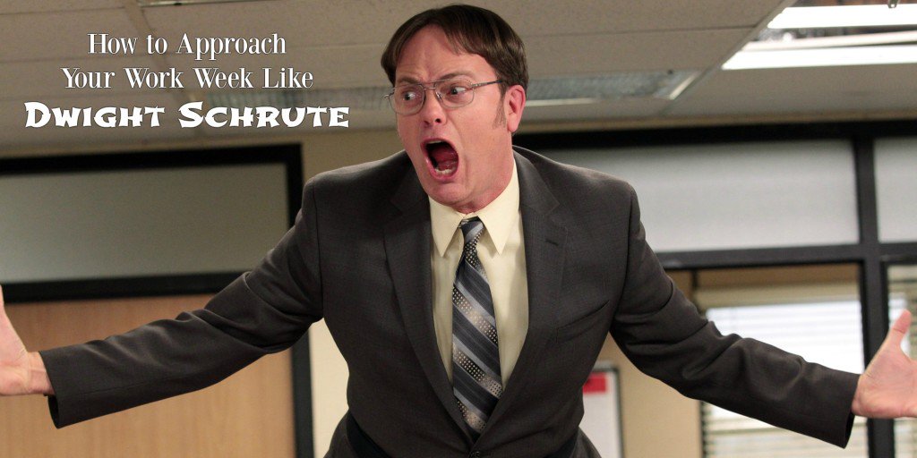 How to Approach Your Work Week Like Dwight Schrute >> bit.ly/dwghtschrte << #TheOffice