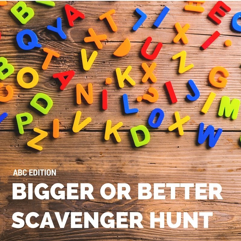Try our fun and unique Bigger or Better ABC Scavenger Hunt! #stumin #biggerorbetter #abc wp.me/p4EnqC-1dI