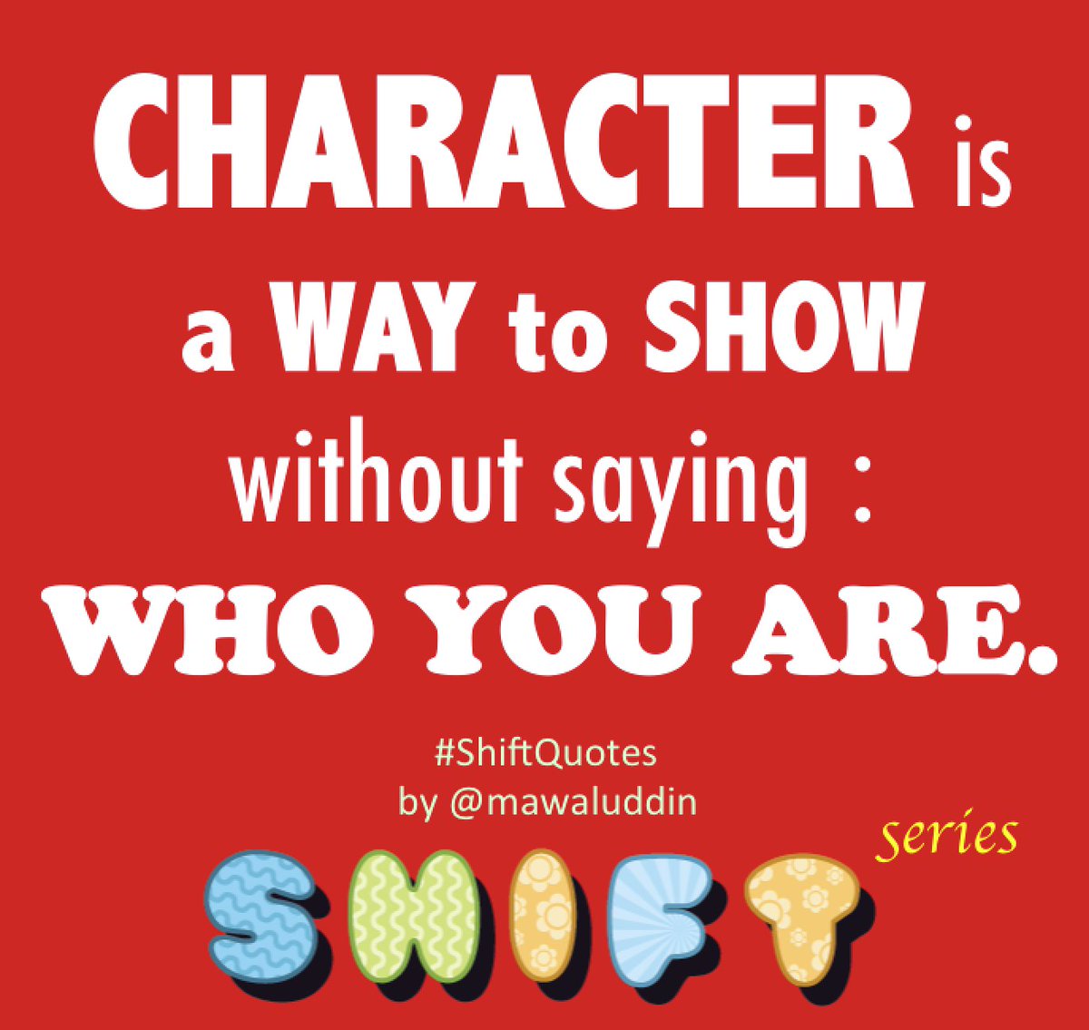 shiftology2015's tweet photo. #ShiftQuotes Hari Senin from @mawaluddin ..about Character https://t.co/RWzXHxz5DK