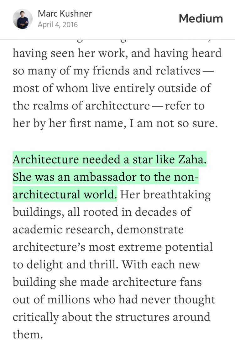 “Architecture needed a star like Zaha. She was an ambassador to the non-architectural world.…” from “Zaha Hadid Was the Star Architecture Needed” by Marc Kushner.