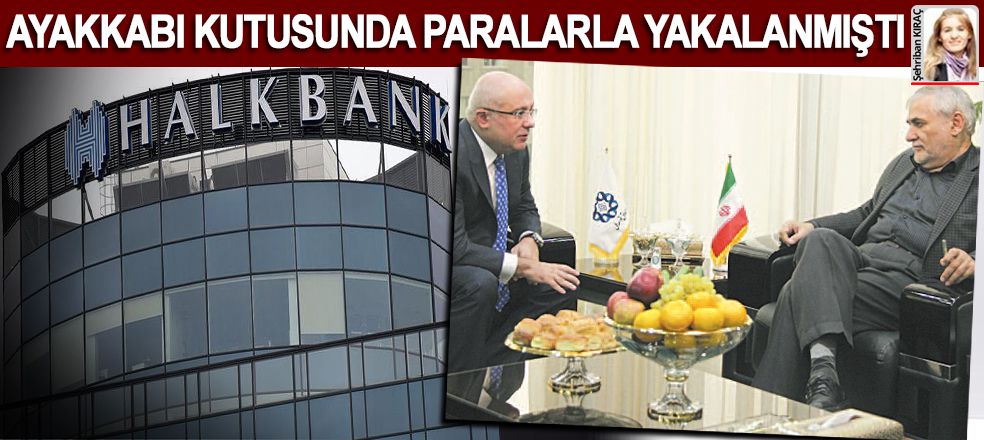 Ayakkabı kutusunda paralarla yakalanmıştı: Halkbank müdürü ambargoyu delmiş!

cumhuriyet.com.tr/haber/ekonomi/…