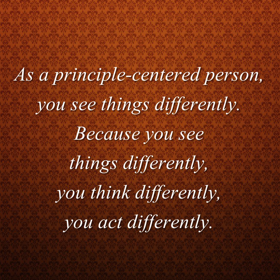 7Habits4Managrs's tweet photo. As a principle-centered person,
you see things differently.
Because you see things differently,
you act differently. https://t.co/AvZ2Q0jSOD