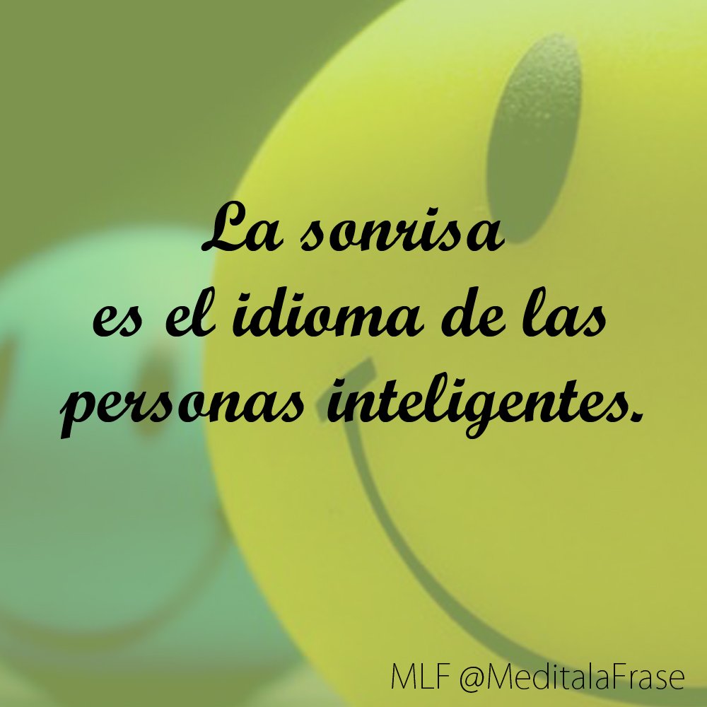 La Sonrisa Es El Idioma De Las Personas Inteligentes Frases