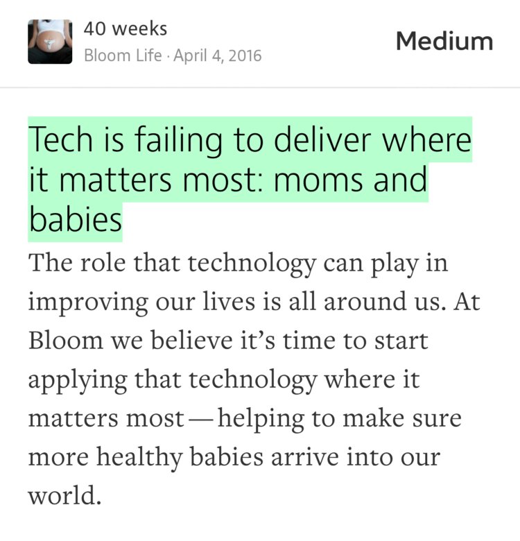 “Tech is failing to deliver where it matters most: moms and babies” from “Can wearable tech save a baby’s life?” by Bloom Life.