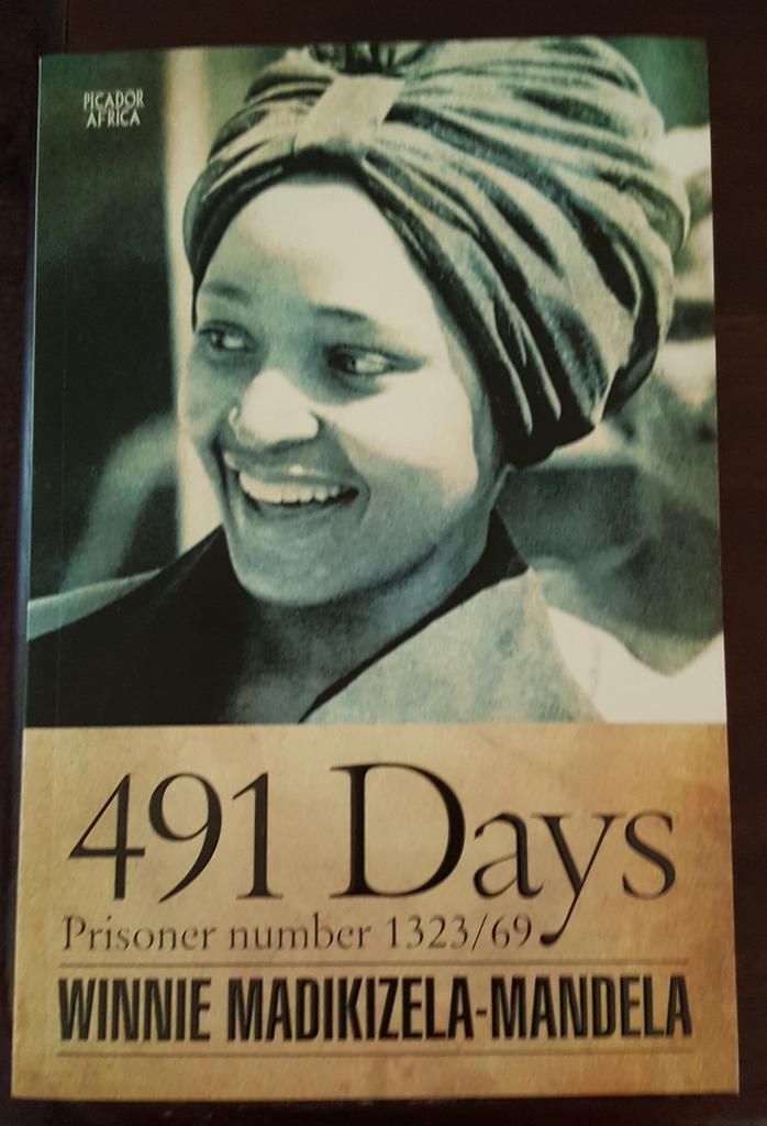Feliciamabuza's tweet photo. Must read:"491 Days, Prisoner number 1323/69 by WinnieMandela." Urge everyone young &amp; old, black &amp; white to read it. https://t.co/3de4BZugKG