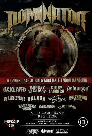 DOMINATOR Hard Party 24/4/16 @ Zans Cafe
Jl siliwangi bale endah 
bandung w/ Oakland | <a href="/SKARANGSKA/">SKRNG!</a> | <a href="/Urban_Hc/">URBANDISTRICT</a>