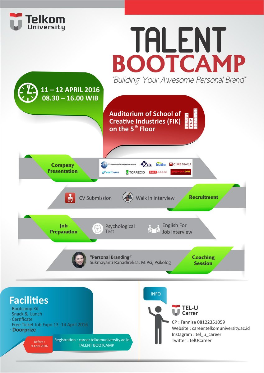 Info Talent Bootcamp Telu-Career:
Tgl 11-12 April 2016 registrasi ke:career.telkomuniversity.ac.id   Klik TALENT BOOTCAMP