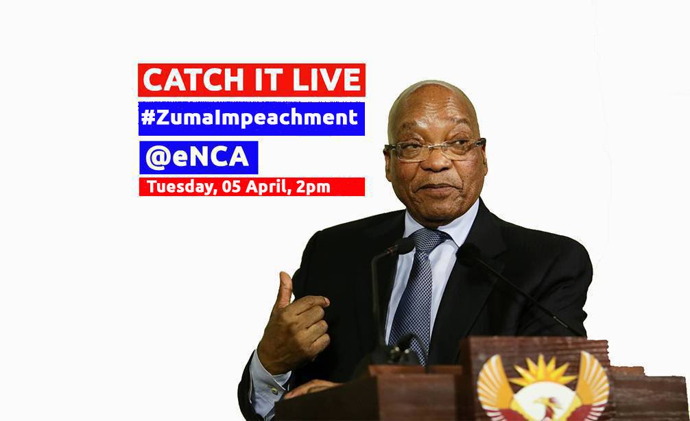 CATCH IT LIVE: President Zuma to be impeached? This event will be streamed live at 2pm. Link will be provided.