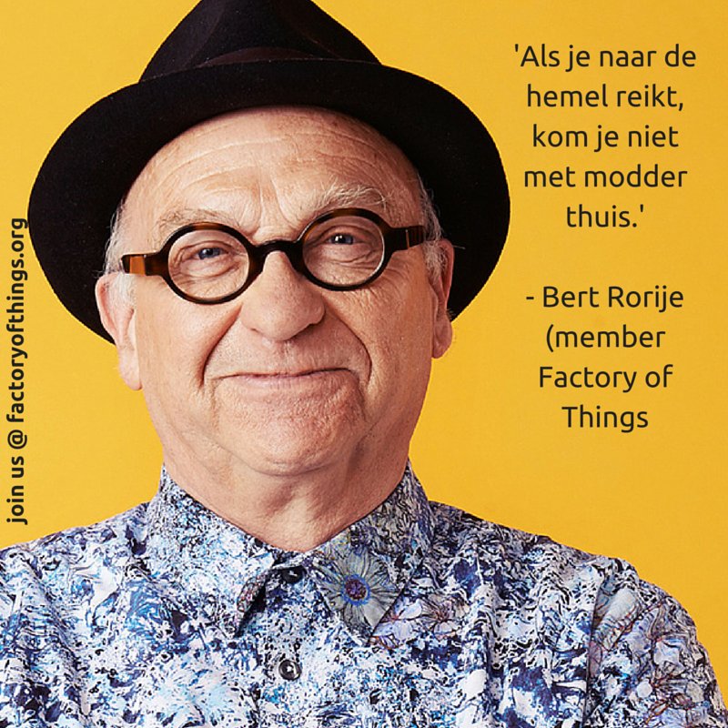 factoryofthings's tweet image. Coach, aanjager en bouwer van betekenisvolle start-ups @BertRorijeNL - join us @ factoryofthings.org