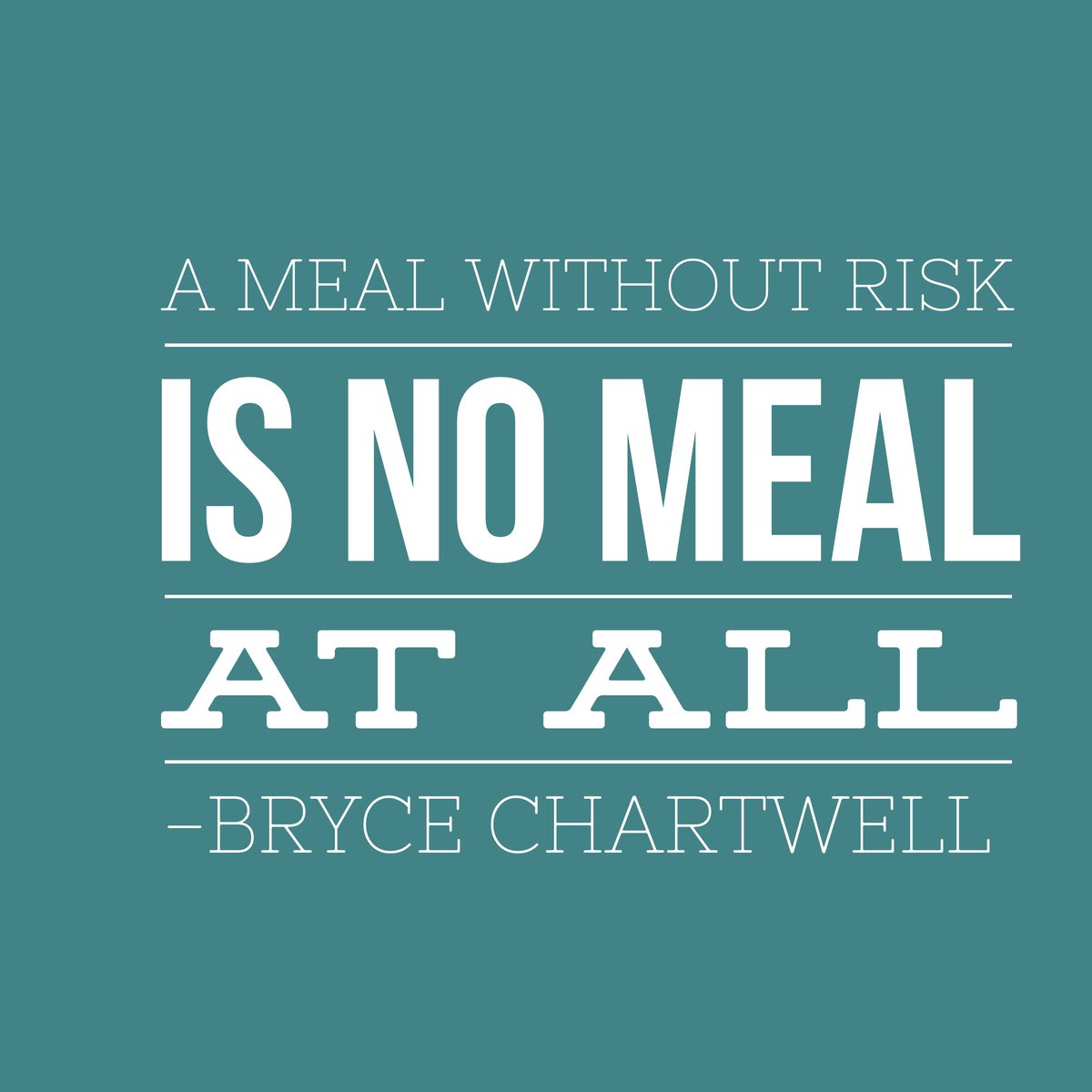 BryceChartwell's tweet photo. We believe that risk is an essential element of all exceptional meals #LastParsnip https://t.co/ev8WOBDVlq