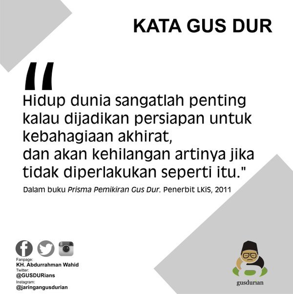 sahaL_AS's tweet photo. Al-hayatu 'ibadatun kulluha, hidup itu seluruhnya ibadah, kt Gus Dur. Ini sejatinya Islam kaffah. Via @GUSDURians https://t.co/XWhJCZd0BJ