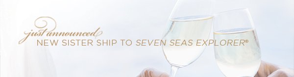 ***HOT OFF THE PRESS*** <a href="/RegentUKNews/">Regent Seven Seas UK</a> announce sister ship to Seven Seas Explorer - delivery 2020 :-)