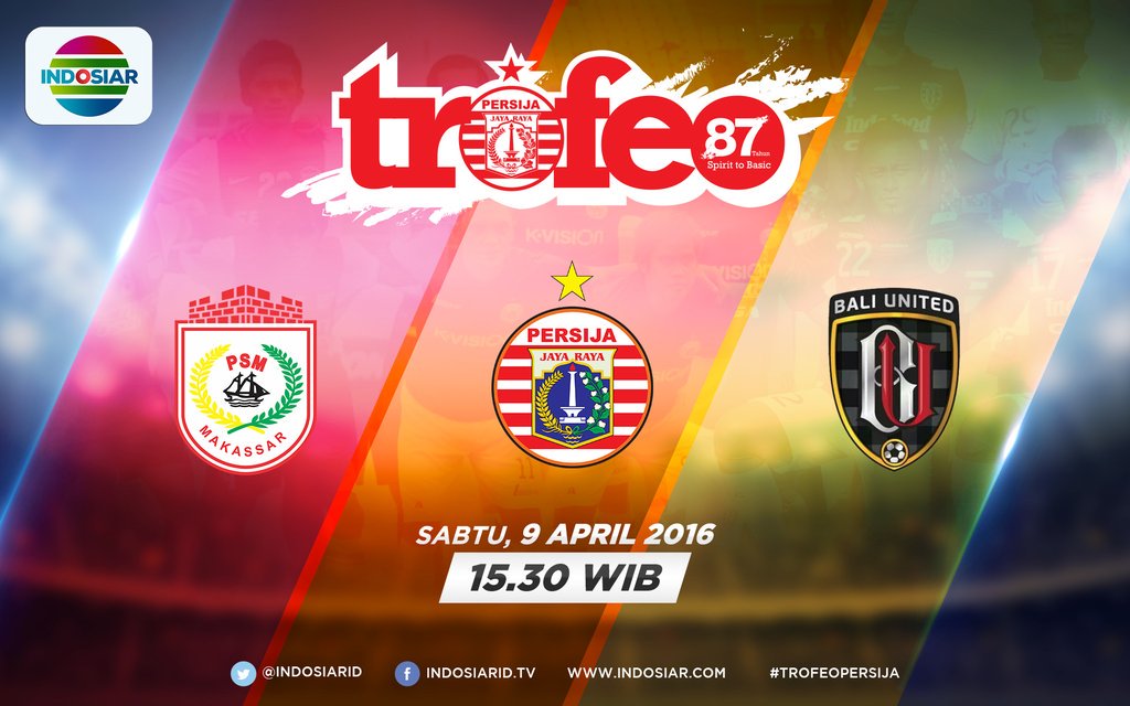 RESMI: 
TROFEO PERSIJA
Gelora Bung Karno
Sabtu, 9 April 2016
Kickoff: 15.30 WIB 
LIVE: @IndosiarID 

#TrofeoPersija