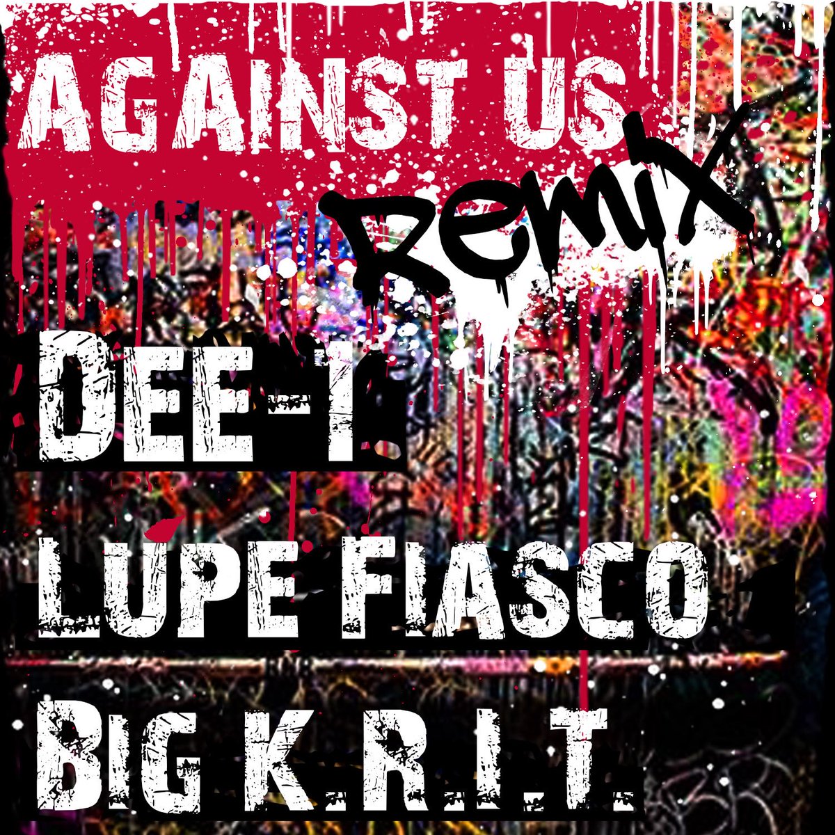 Dee1music's tweet photo. HERE! ENJOY THIS FIRE! 🔥🔥 #AgainstUsRemix Dee-1 x @LupeFiasco x @BIGKRIT https://t.co/Yh9kjLJrhT https://t.co/g3xJRmKCUe
