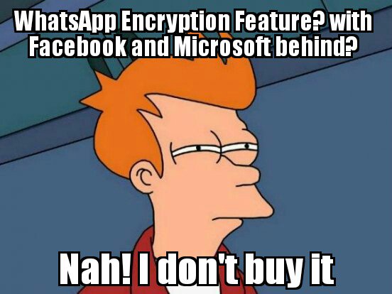 hpsaturn's tweet image. WhatsApp Encryption Feature? with Facebook and Microsoft behind? Nah! I don&apos;t buy it! #WhatsAppEncryption