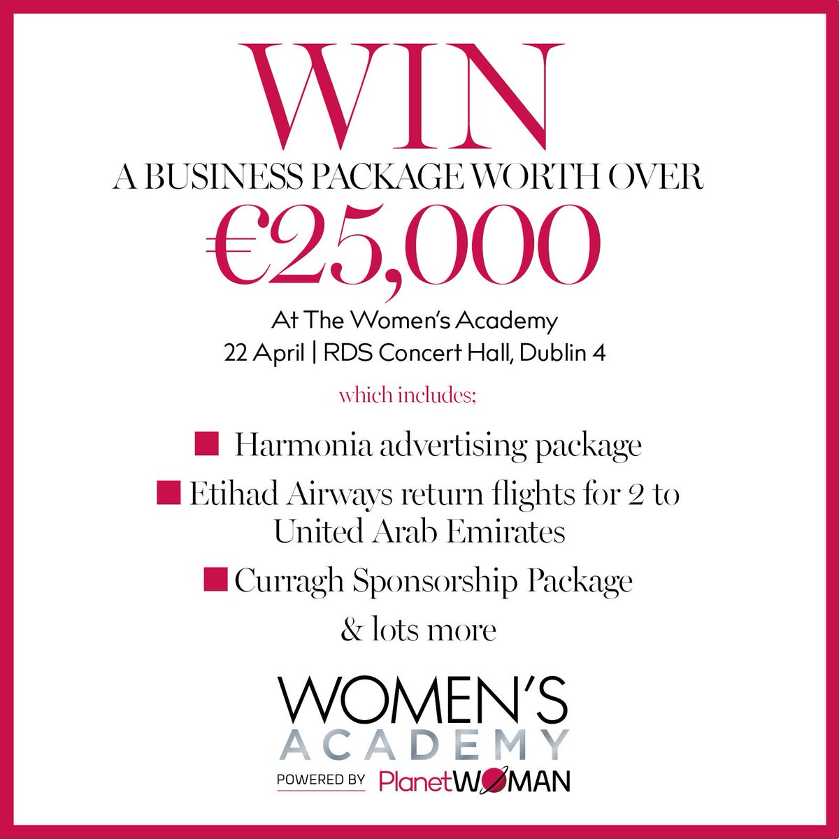 WIN a Business Package worth €25,000 at Ireland's Female Leadership Conference. Book Today irishtatleracademy.com