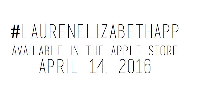 The #LaurenElizabethApp will be available for download in the app store APRIL 14th, 2016. Exciting things coming :)