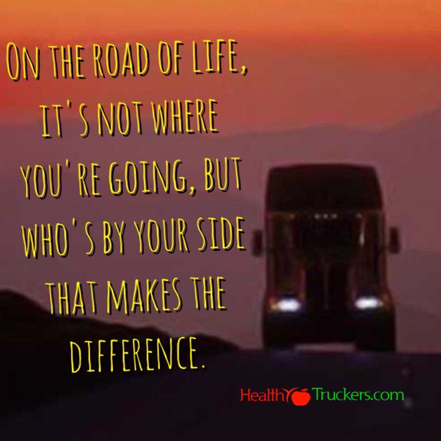 Truckers_Daily's tweet image. On the road of life, it's not where you're going, but who's by your side that makes the difference.