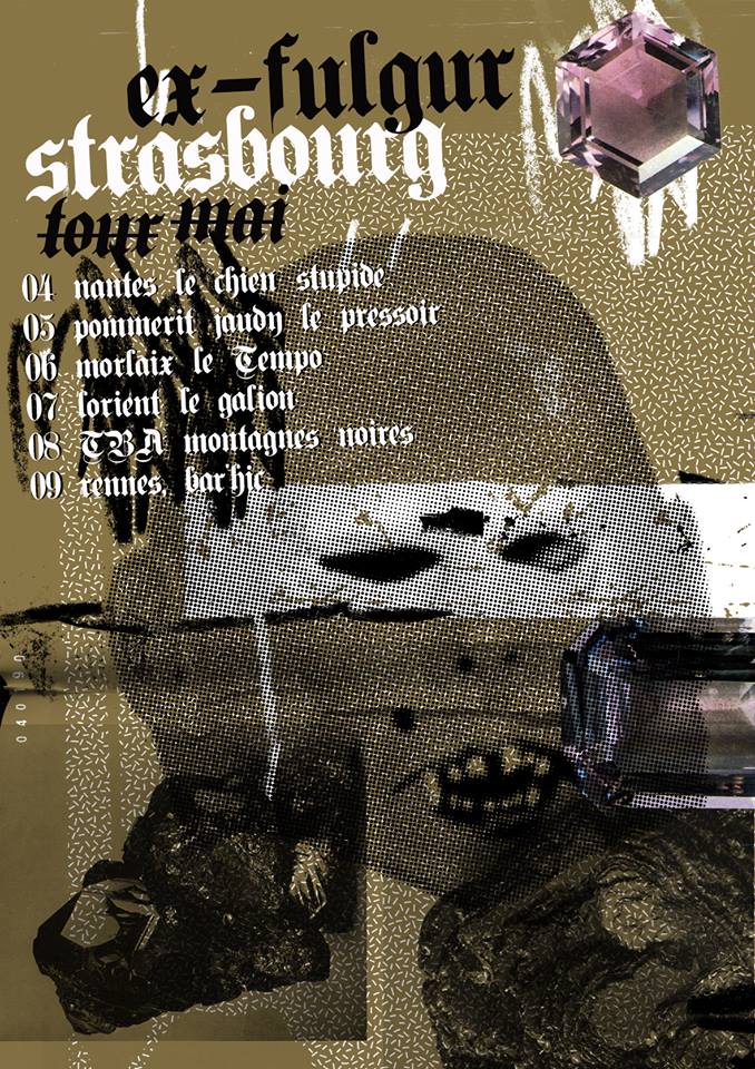 Strasbourg &amp; Ex Fulgur en tournée #concerts #nantes #pommeritjaudy #morlaix #lorient #rennes #kerviniourecordz