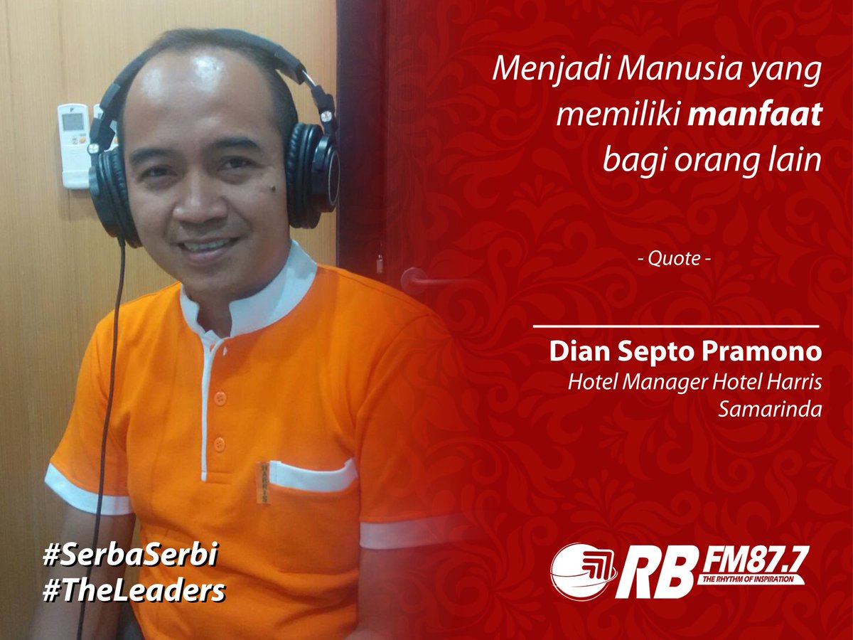 #Quote by Dian Septo Pramono, Hotel Manager <a href="/HarrisSamarinda/">HARRIS Hotel Samarinda</a> 

#SerbaSerbi #TheLeaders