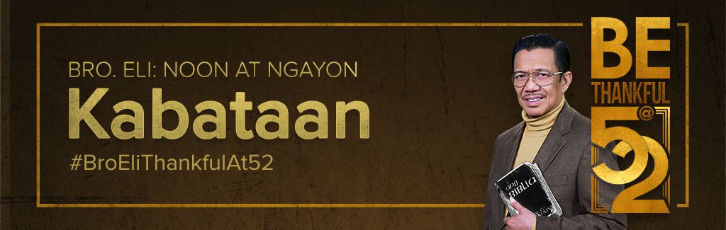 Bro. Eli: Noon at Ngayon
Kabataan

#BroEliThankfulAt52