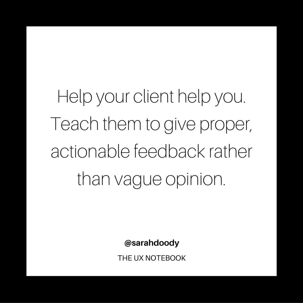 sarahdoody's tweet photo. Help your client help you. Teach them to give proper, actionable feedback rather than vague opinion. https://t.co/Z6L2KSx5yi