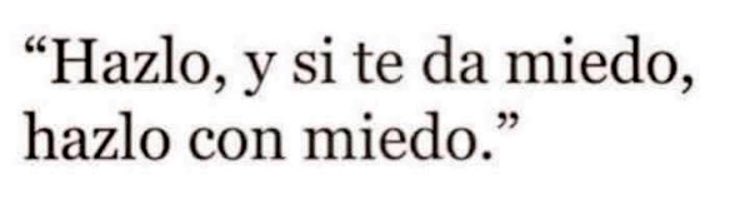 carlosmchef3's tweet photo. Hazlo, ¿y si tienes miedo?
Hazlo con miedo! 
Pero hazlo. https://t.co/hSgPPbvYUF