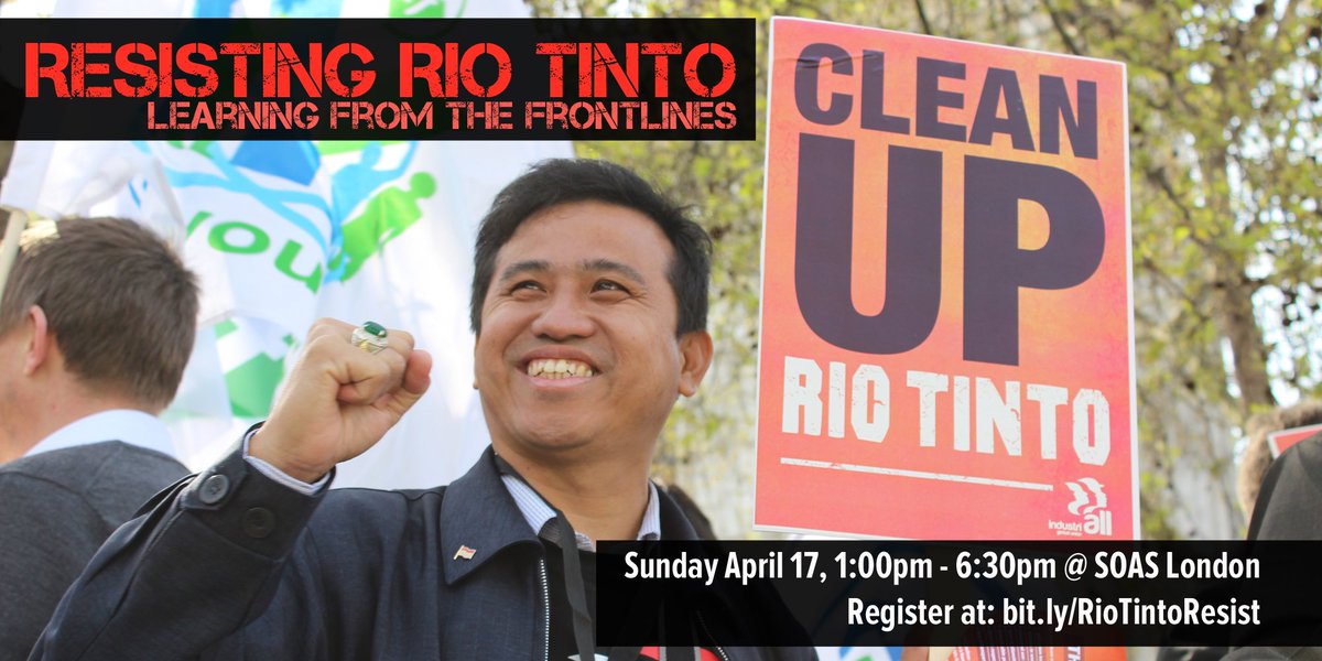 londonmining's tweet photo. FREE EVENT:
Resisting Rio Tinto: Learning fr/ the frontlines
Sun April 17, 1:00-6:30pm, SOAS
https://t.co/BnL3yjSaNj https://t.co/zjEgmf3oDE