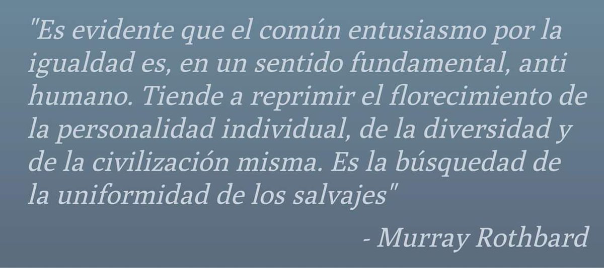 Javier Milei sur Twitter : "Frase para aquellos que bajo el enunciado de la  igualdad intentan ocultar su fracaso que los llena de resentimiento  https://t.co/YjSKApENwG"