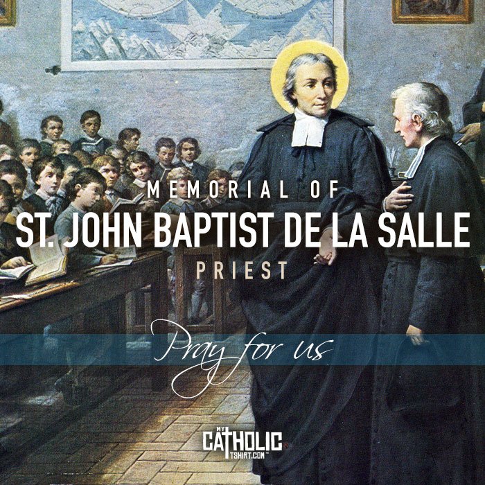 Today we celebrate the Memorial of Saint John Baptist de la Salle, Priest #FeastDay #StJohnBaptistdelaSalle