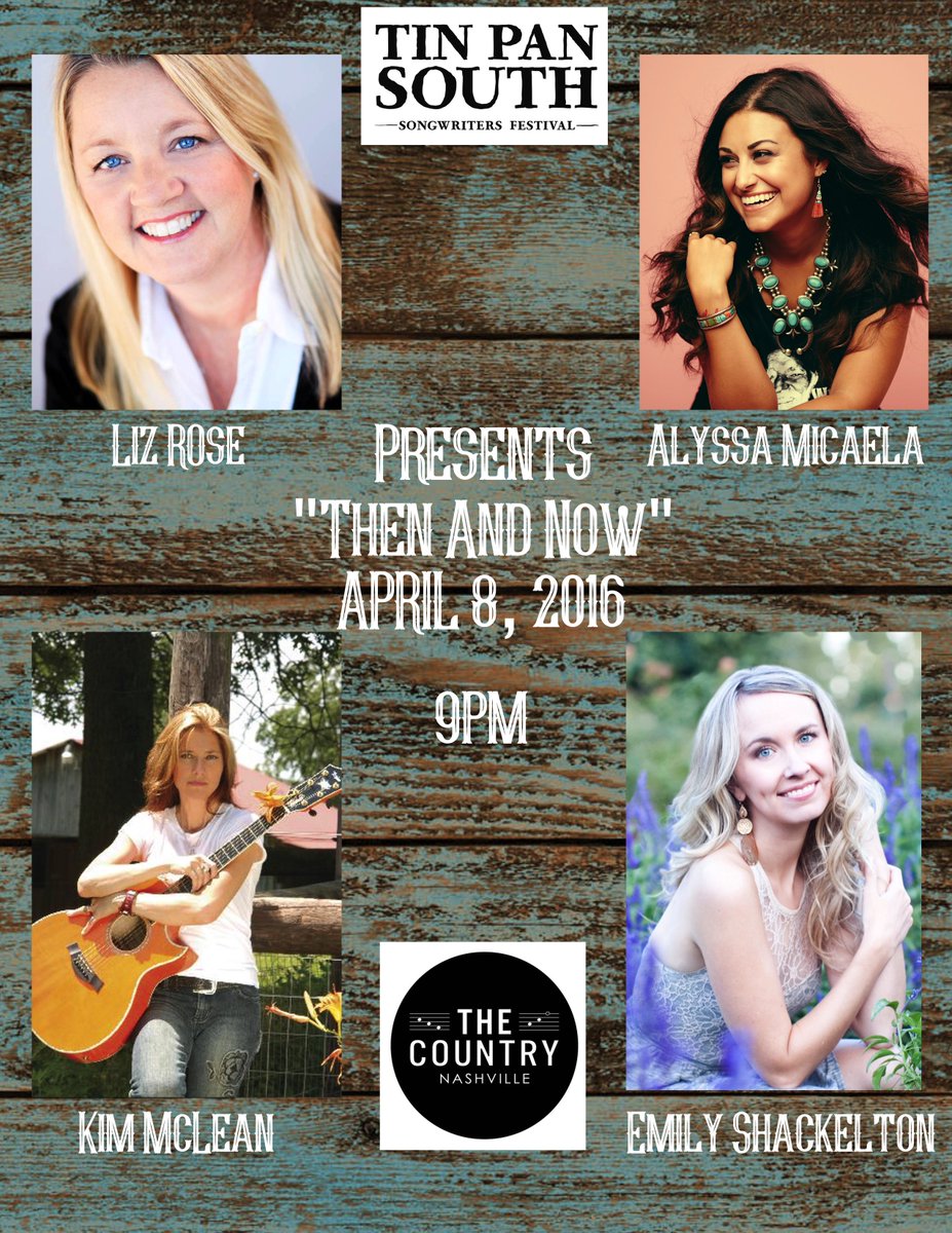 Tomorrow! <a href="/lizrose06/">Liz Rose</a> @EmilyShackelton @RealAlyssaMusic and Kim McClean at The Country! 9pm <a href="/TinPanSouth/">Tin Pan South</a>