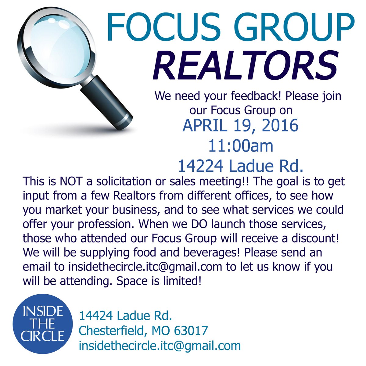 inside_circle's tweet photo. Focus Group: REALTORS! April 19, 2016. 11:00am. 14224 Ladue Rd. Email us at insidethecircle.itc@gmail.com to RSVP! https://t.co/1j3D9Tx1u9